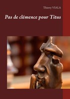 Thierry Viala | Pas De CléMence Pour Titus | Taschenbuch | FranzöSisch (2021)