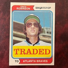 1974 Topps Traded Set CRAIG ROBINSON #23T BRAVES - NM/MINT+ *HIGH GRADE* VENDING