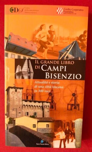 IL GRANDE LIBRO DI CAMPI BISENZIO - Nuova Toscana Editrice 2007 - Foto 1 di 4