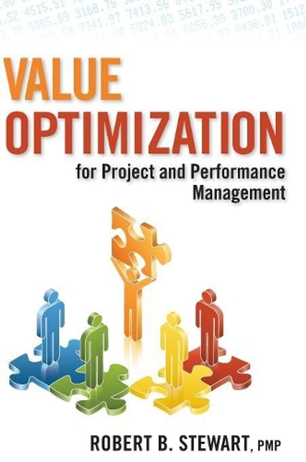 Value Optimization for Project and Performance Management by Robert B ...