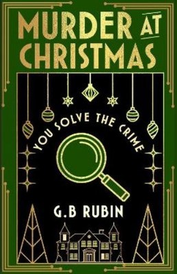 G. B. Rubin Murder at Christmas: You Solve the C (Gebundene Ausgabe) (US IMPORT)
