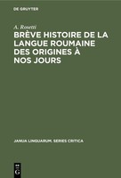 BrèVe Histoire De La Langue Roumaine Des Origines à Nos Jours A. Rosetti