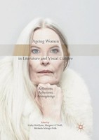 Ageing Women In Literature And Visual Culture Michaela Schrage-FrüH