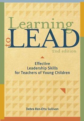 Learning to Lead, Second Edition: Effective Leadership Skills for Teachers of...