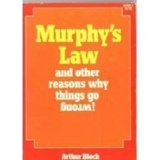 Murphy's Law and Other Reasons Why Things Go Wrong - Paperback - GOOD