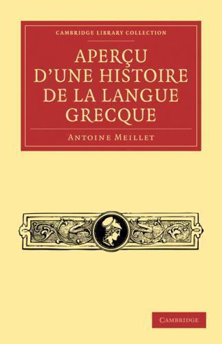 Aperçu d'une histoire de la langue grecque Meillet Paperback 9781108006675