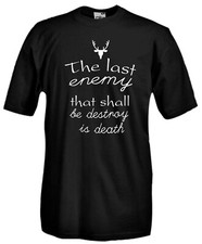 T-Shirt Movie J1013 The last enemy that shall be destroy is death