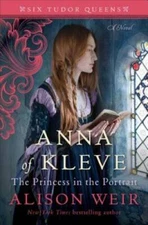 Anna of Kleve, The Princess in the Portrait: A Novel (Six T - VERY GOOD