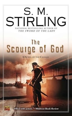 The Scourge of God (Novel of the Change) by Stirling, S Book The Fast Free