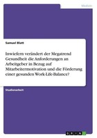 Inwiefern VeräNdert Der Megatrend Gesundheit Die Anforderungen An Arbeitgeber In