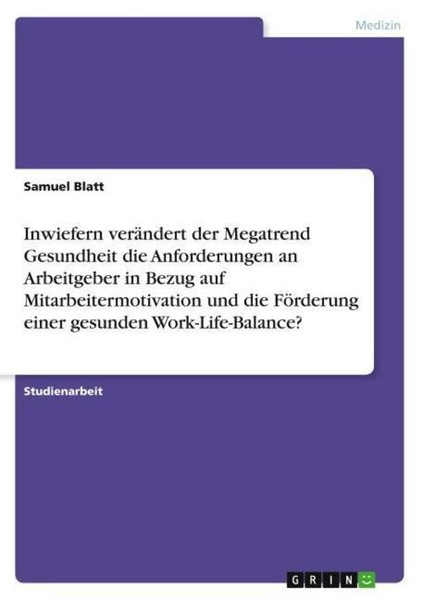 Inwiefern VeräNdert Der Megatrend Gesundheit Die Anforderungen An Arbeitgeber In-image