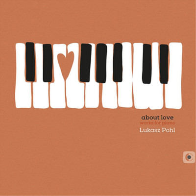 Lukasz Pohl Lukasz Pohl: About Love (CD) Album