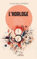 L'horloge Essai Sur L'organisation, La MéThode Et La Planification DembéLé Buch