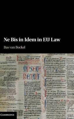 Ne Bis in Idem in EU Law by Bas vanBockel (Hardcover) (2016)
