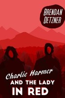 Charlie Harmer And The Lady In Red | Brendan Detzner | Taschenbuch | Englisch
