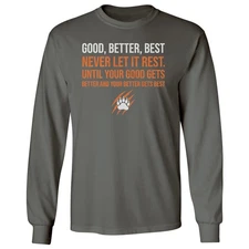 Good Better Best Bear Quote - Chicago Inspired Fans Long Sleeve T-Shirt