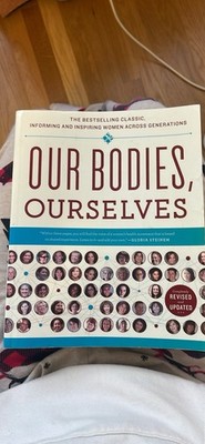 Our Bodies, Ourselves by Boston Women's Health Book Collective and Judy 
