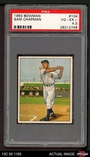 1950 Bowman #104 Sam Chapman Athletics PSA 4.5 - VG/EX+