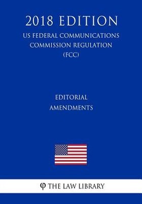 Editorial Amendments (Us Federal Communications Commission Regulation) (Fcc) (20
