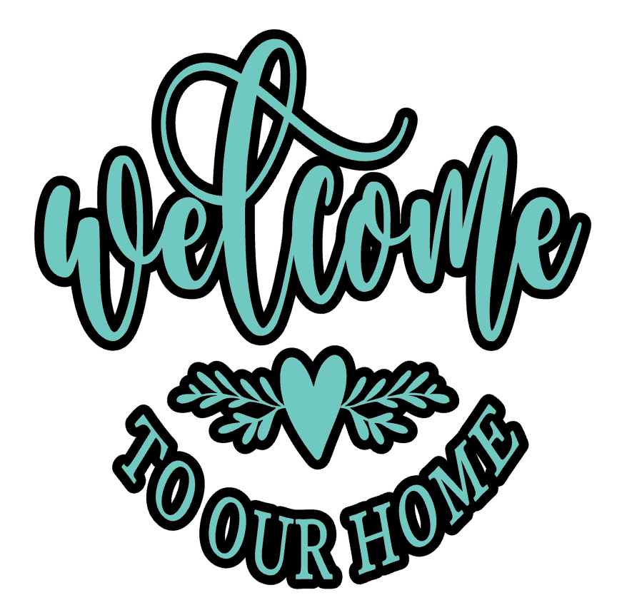 Welcome To Our Home Vinyl Decal Sticker Multicolor Choice a3689