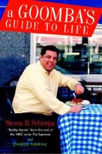 A Goomba's Guide to Life by Steve R Schirripa: Used