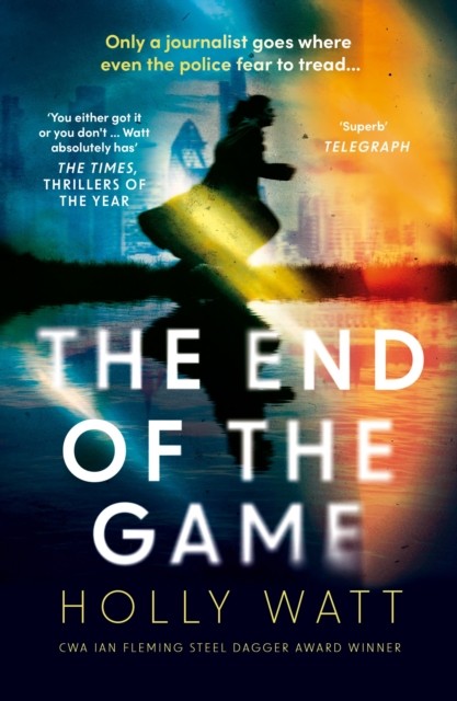 The End of the Game by Holly Watt (Paperback Book)