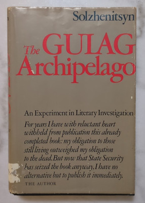 Gulag Archipelago 1918-1956  An Experiment in Literary Investigation 1st Edition