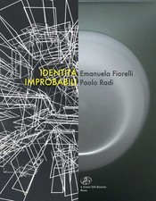 Libro Nuovo - Identita Improbabili. Emanuela Fiorelli E Paolo Radi  - Il Cigno G