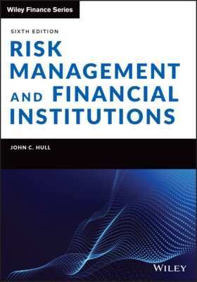 Risk Management and Financial Institutions, Sixth Edition Hull Hardback
