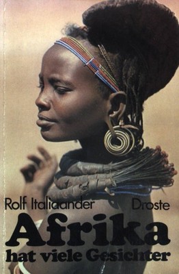 Afrika hat viele Gesichter: Ein humanistisches Lesebuch. Italiaander, Rolf:
