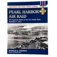 Pearl Harbor Air Raid by Nicholas Veronico - Stackpole 2016 - WWII - Like New