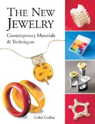 The New Jewelry: Contemporary Materials & Techniques (Arts and Craft - VERY GOOD
