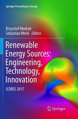 Renewable Energy Sources: Engineering, Technology, Innovation Krzysztof Mudryk