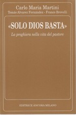  "Solo Dios basta"  - AA.VV. (Editrice Ancora Milano) [1995]