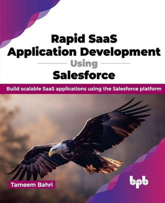 Rapid SaaS Application Development Using Salesforce Tameem Bahri Taschenbuch