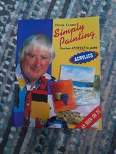 Frank Clarke - Simply Painting ACRYLICS - Teaches Anyone To Paint - Unused