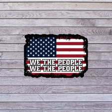 Patriotic Sticker Vinyl Decal We The People American Flag Freedom