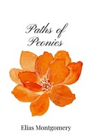 Elias Montgomery | Paths Of Peonies | Taschenbuch | Englisch (2025)