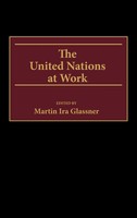 Martin Ira Glassner | The United Nations At Work | Buch | Englisch (1998)