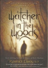 Watcher in the Woods by Robert Liparulo, Acceptable Book