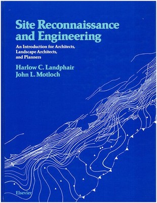 Site Reconnaissance and Engineering: An Introduction for Architects, Landscape..
