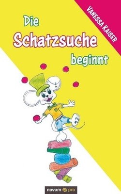 Die Schatzsuche beginnt by Vanessa Kaiser (German) Paperback Book