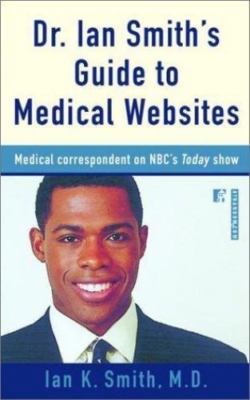 Dr. Ian Smith's Guide to Medical Websites by Ian Smith