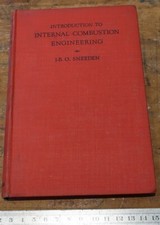 Introduction to Internal Combustion Engineering by J B O Sneeden Old Book
