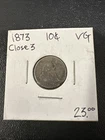 1873 Seated Liberty Dime 10 Cents Close 3 Very Good