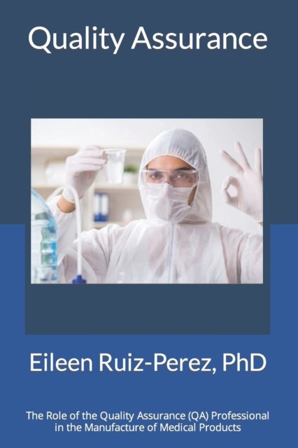 Quality Assurance: Role of the Quality Assurance  by Eileen Ruiz PAPERBACK