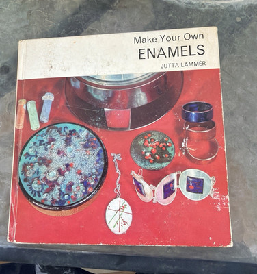 Jutta Lammer Make Your Own Enamels Paperback Illustrated Enameling Craft 1982