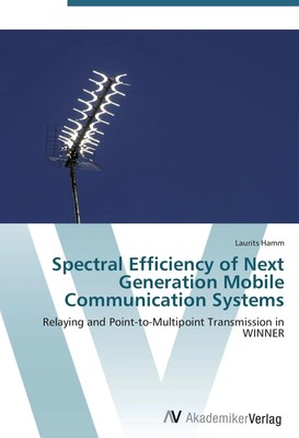 Laurits Hamm | Spectral Efficiency of Next Generation Mobile Communication...