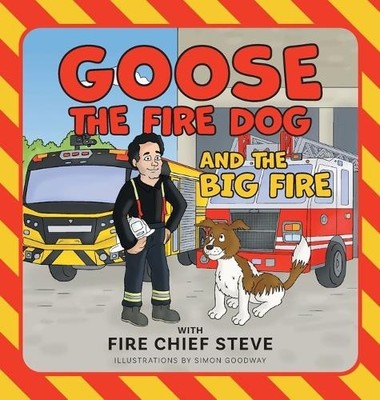 Steve Serbic The Big Fire (Gebundene Ausgabe) Goose the Fire Dog (US IMPORT)