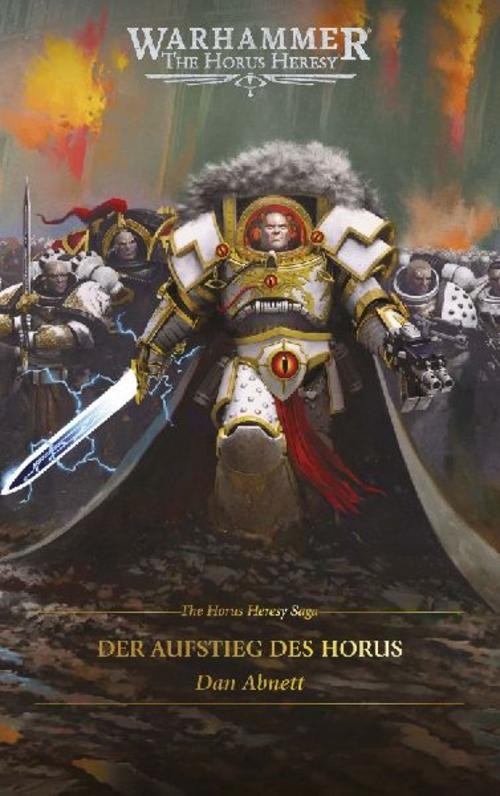 The Horus Heresy Saga - Der Aufstieg des Horus Dan Abnett